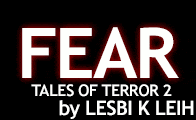 TALES OF TERROR 2 by LESBI K LEIH